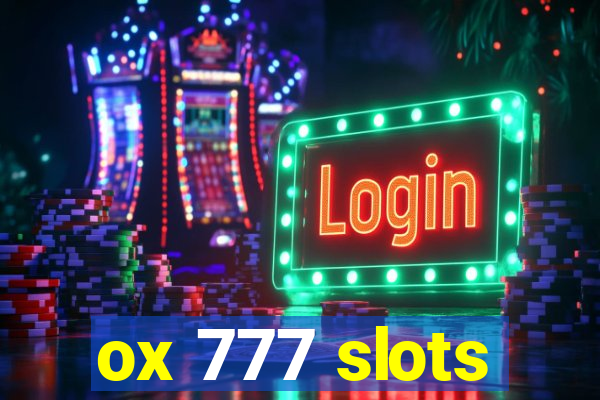 ox 777 slots